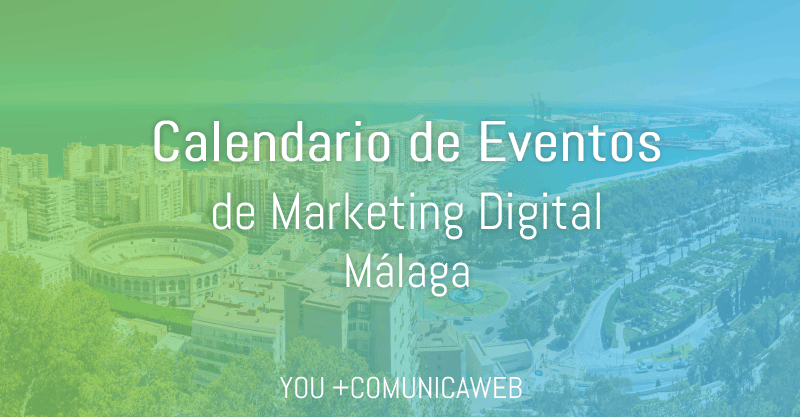 calendario eventos marketing digital malaga