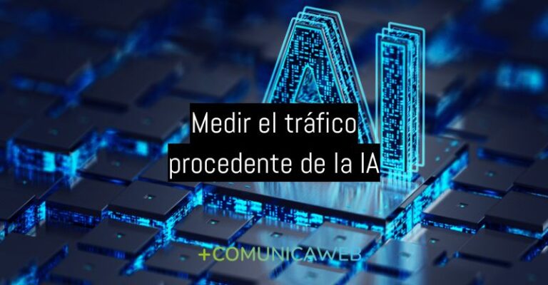 Cómo medir el tráfico de IA a tu web