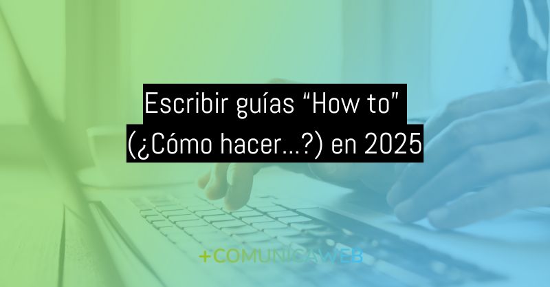 Escribir guías “cómo hacer…"
